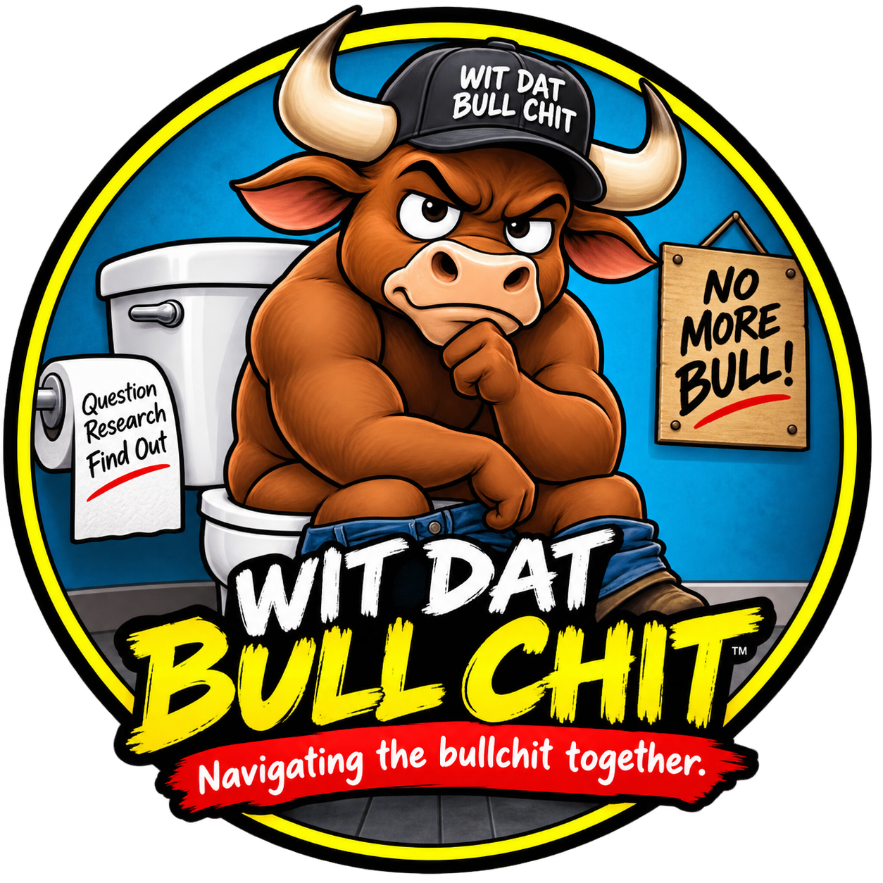 Billy, the original Wit Dat Bull Chit mascot, sitting on a toilet